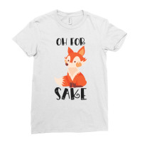 Funny, Oh For Fox Sake Ladies Fitted T-shirt | Artistshot