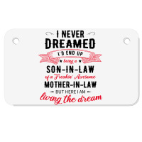 I Never Dreamed Id End Up Being A Son In Lawj1f20d4ukd 53 Motorcycle License Plate | Artistshot