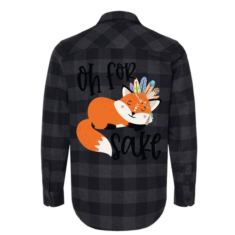 Funny, Oh For Fox Sake Flannel Shirt by CueTrendyFinds | Artistshot