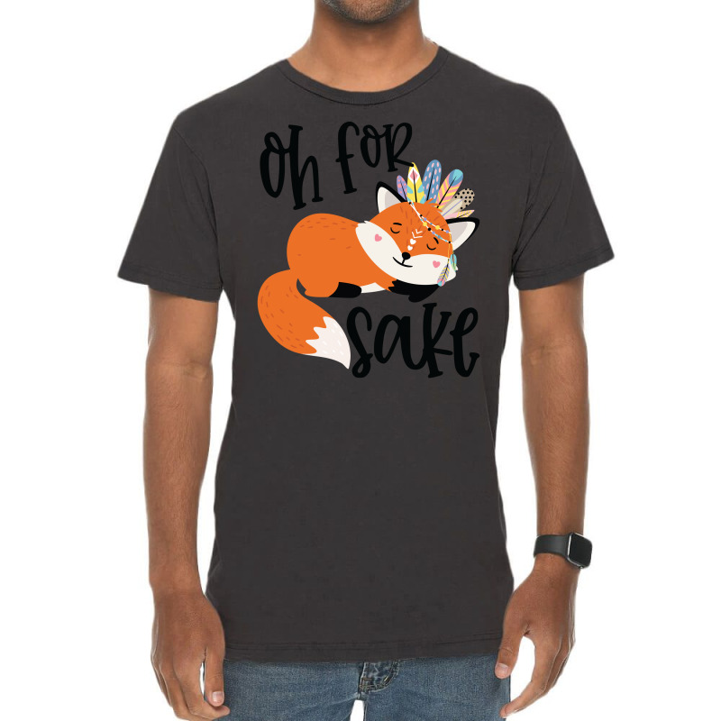 Funny, Oh For Fox Sake Vintage T-Shirt by CueTrendyFinds | Artistshot