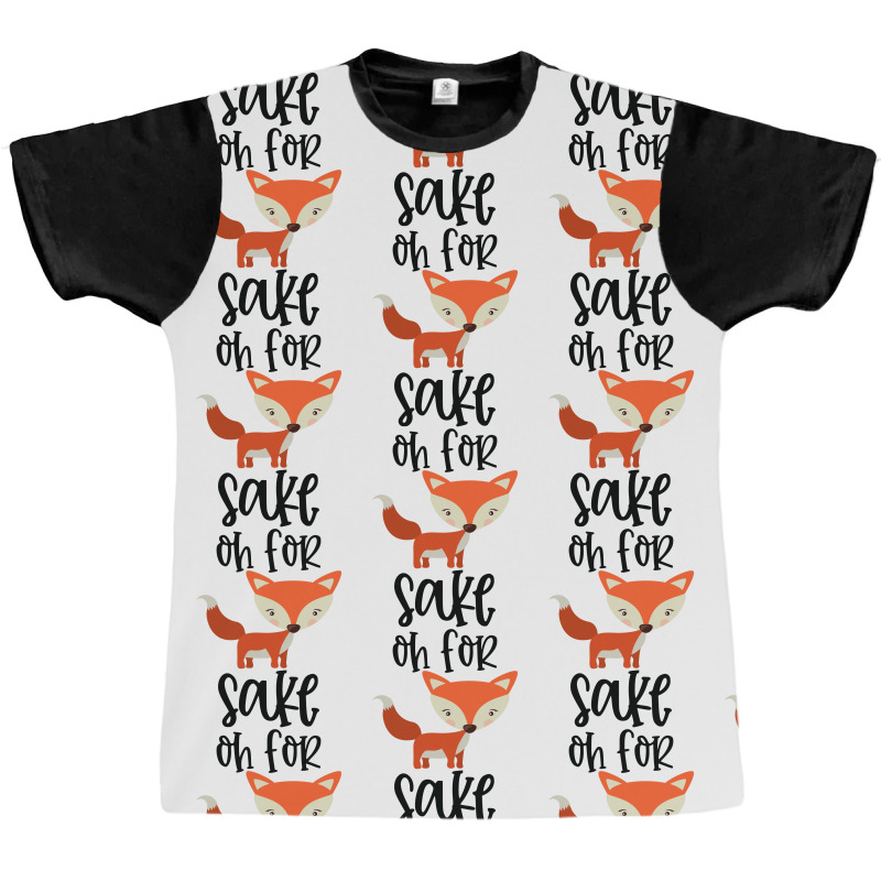 Funny, Oh For Fox Sake Graphic T-shirt by CueTrendyFinds | Artistshot