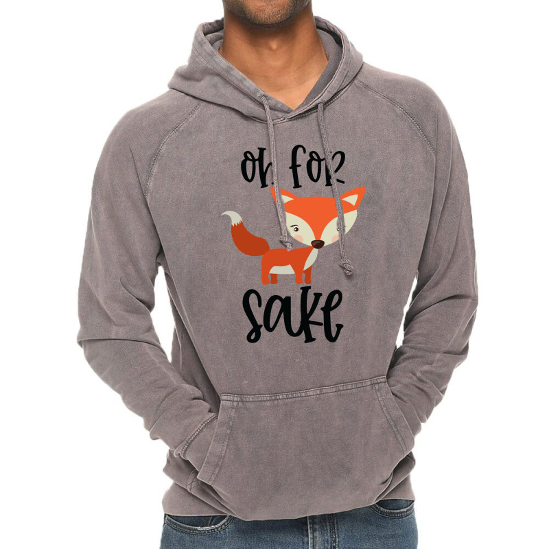 Funny, Oh For Fox Sake Vintage Hoodie by CueTrendyFinds | Artistshot