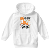 Funny, Oh For Fox Sake Youth Hoodie | Artistshot