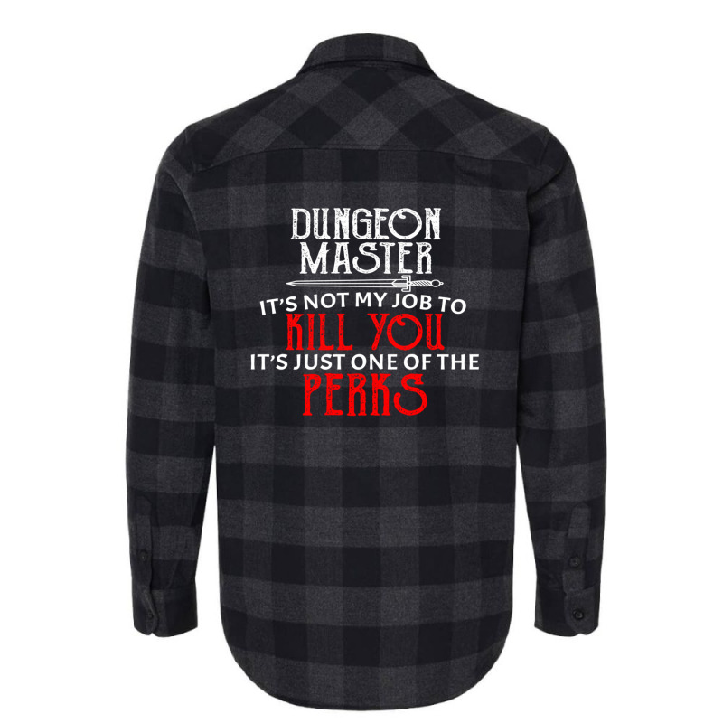 Dungeon Master It's Not My Job To Kill You It's Just One Of The Perks Flannel Shirt by JudyRowena | Artistshot