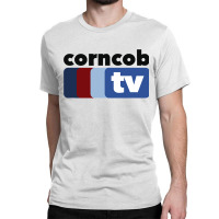 Corncob Tv Classic T-shirt | Artistshot