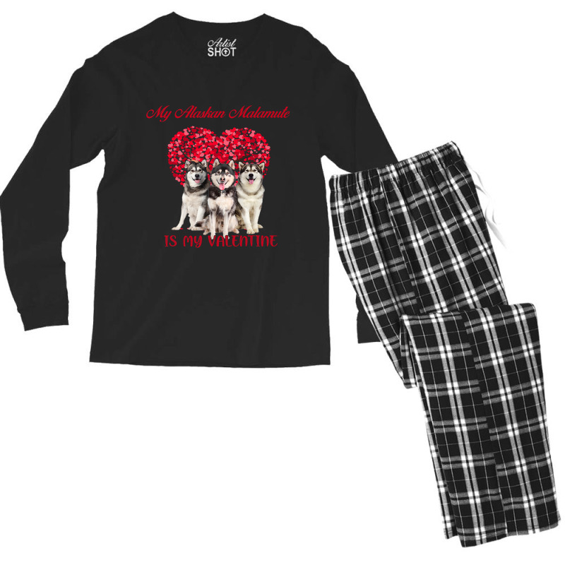 My Alaskan Malamute Is My Valentine Dog Lover Valentines Day 232 Men's Long Sleeve Pajama Set | Artistshot