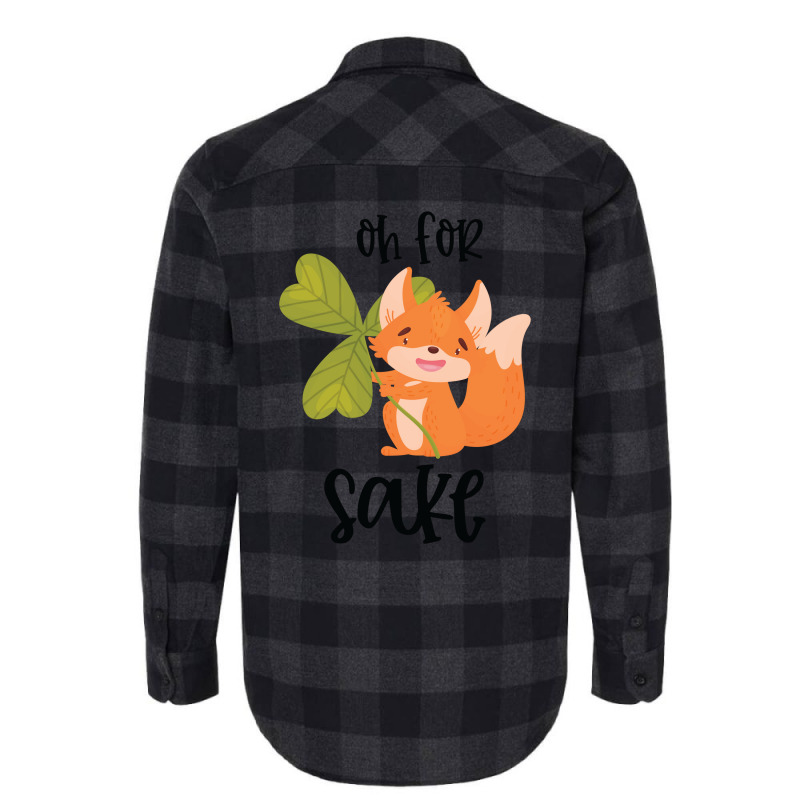 Funny, Oh For Fox Sake Flannel Shirt by CueTrendyFinds | Artistshot