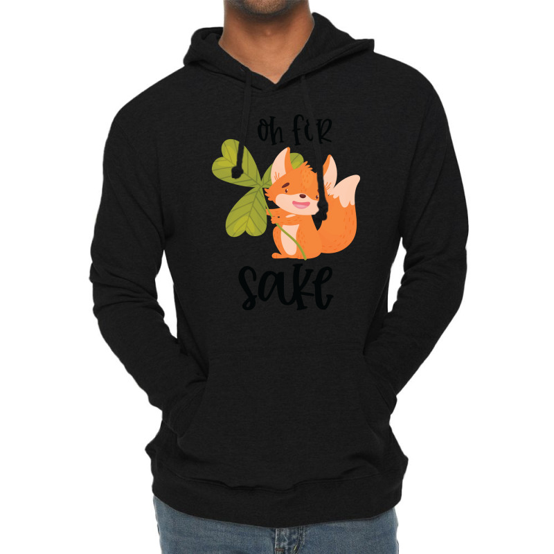 Funny, Oh For Fox Sake Lightweight Hoodie by CueTrendyFinds | Artistshot