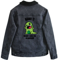 Rawr Means I Love You In Dinosaur Unisex Sherpa-lined Denim Jacket | Artistshot