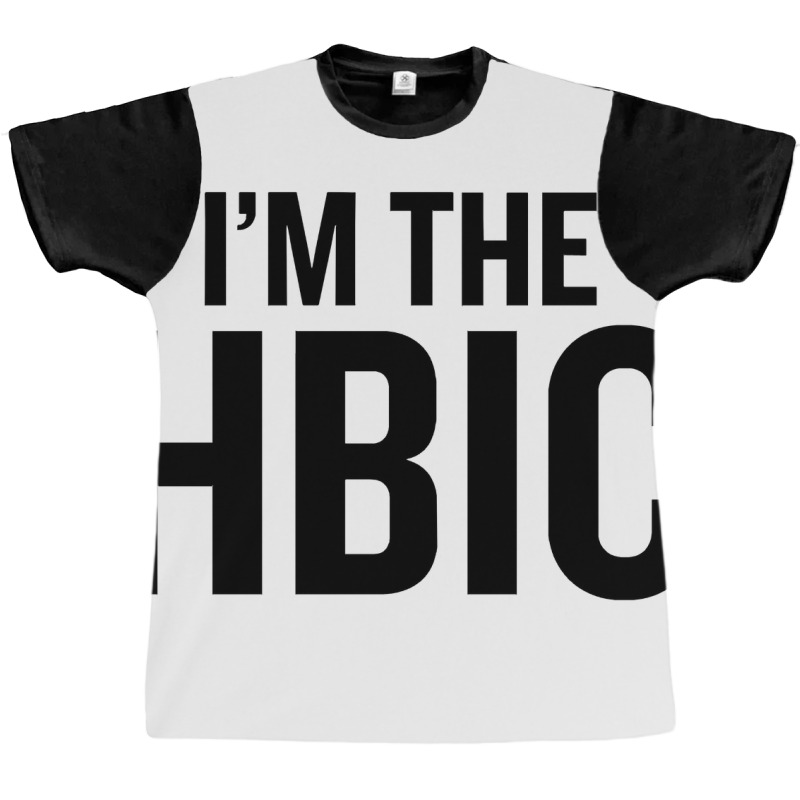 I39m The Hbic Graphic T-shirt | Artistshot