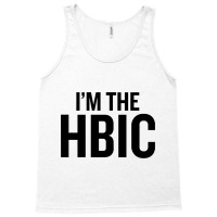 I39m The Hbic Tank Top | Artistshot