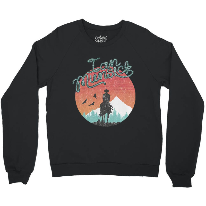 Ian Munsick M Erch Sunset Ride T Shirts Gift For Fans For Men And Wome Crewneck Sweatshirt | Artistshot