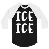 Ice Ice Baby Funny Pregnancy 3/4 Sleeve Shirt | Artistshot