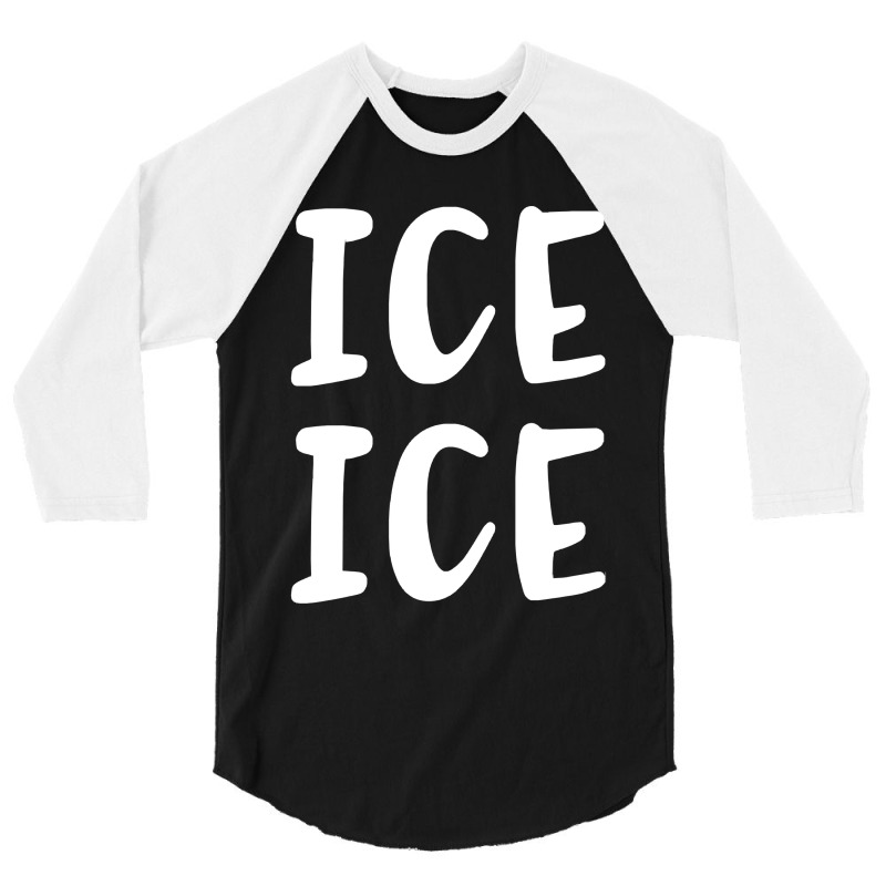 Ice Ice Baby Funny Pregnancy 3/4 Sleeve Shirt | Artistshot