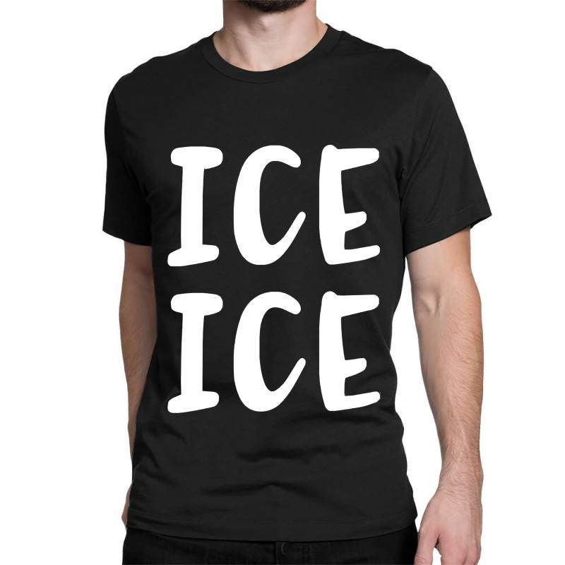 Ice Ice Baby Funny Pregnancy Classic T-shirt | Artistshot