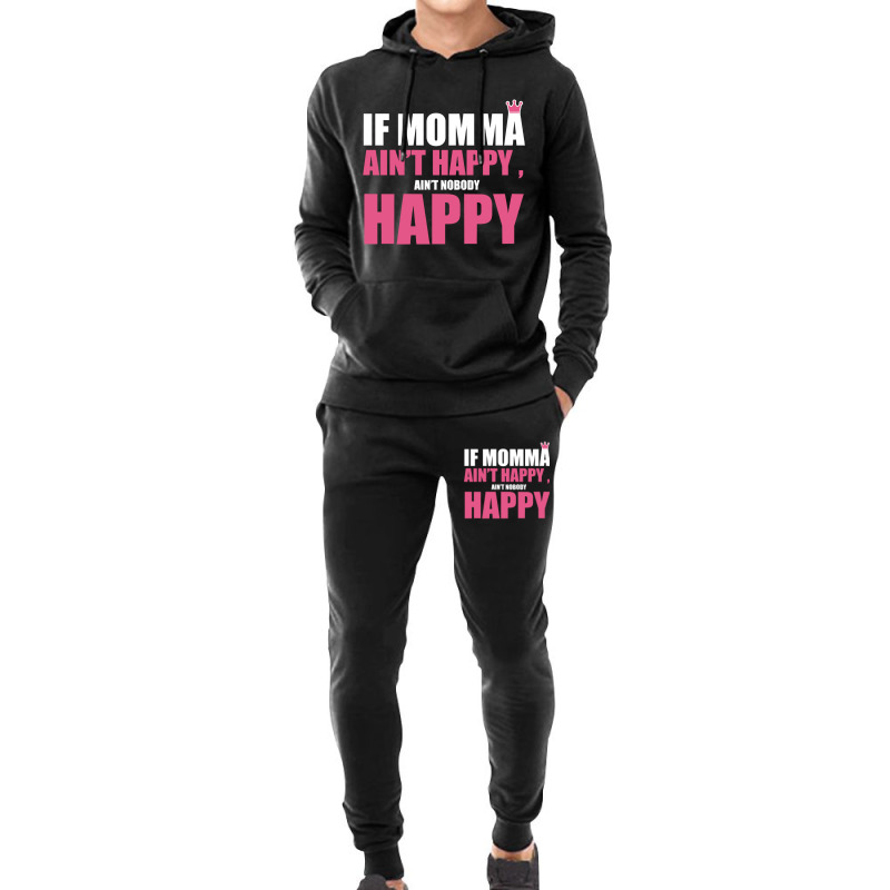 If Mama Aint Happy Aint Nobody Happy T Shirt Hoodie & Jogger set by LarryArtist | Artistshot