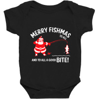 Merry Fishmas To All Good Bite Christmas Fishing Santa Gift Baby Bodysuit | Artistshot