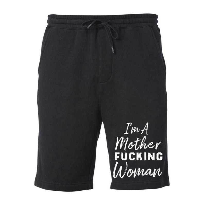 Im A Mother Truckin Womanfunny Mother Womens Fleece Short by LarryArtist | Artistshot