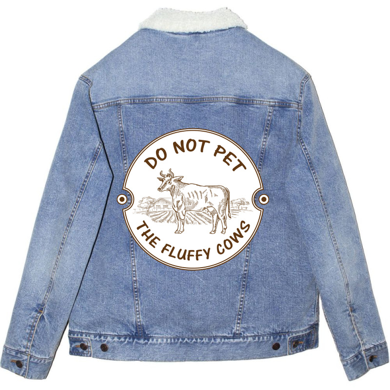 Do Not Pet The Fluffy Cow Classic  Copy Unisex Sherpa-lined Denim Jacket | Artistshot