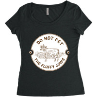 Do Not Pet The Fluffy Cow Classic  Copy Women's Triblend Scoop T-shirt | Artistshot