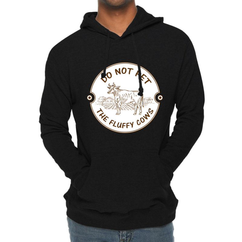 Do Not Pet The Fluffy Cow Classic  Copy Lightweight Hoodie | Artistshot