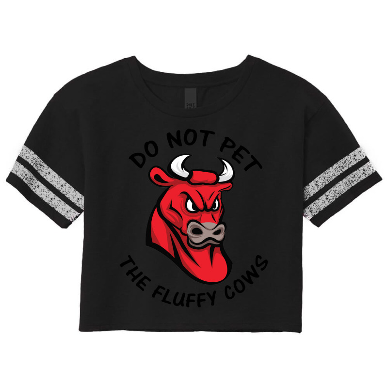 Do Not Pet The Fluffy Cow Classic  Copy Copy Scorecard Crop Tee by JamesArtists | Artistshot