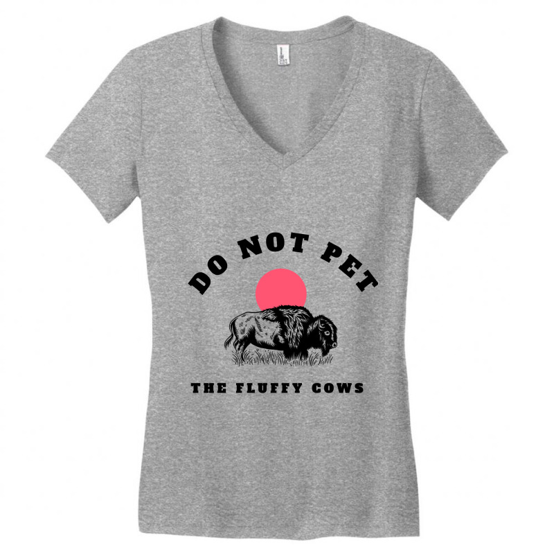 Do Not Pet The Fluffy Cows   Copy Copy Copy Copy Copy Copy Copy Women's V-Neck T-Shirt by JamesArtists | Artistshot