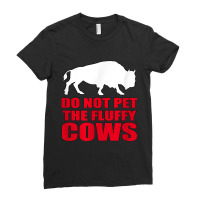 Do Not Pet The Fluffy Cows Classic  Copy Ladies Fitted T-shirt | Artistshot