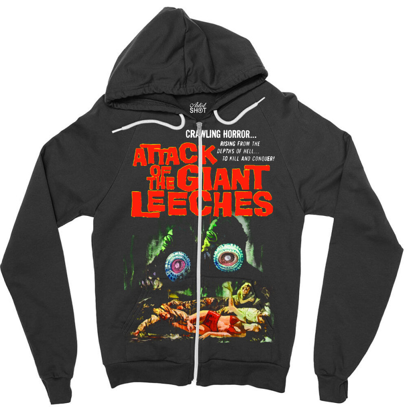 Attack Of The Giant Leeches Poster Zipper Hoodie | Artistshot