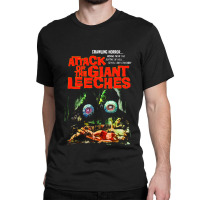 Attack Of The Giant Leeches Poster Classic T-shirt | Artistshot