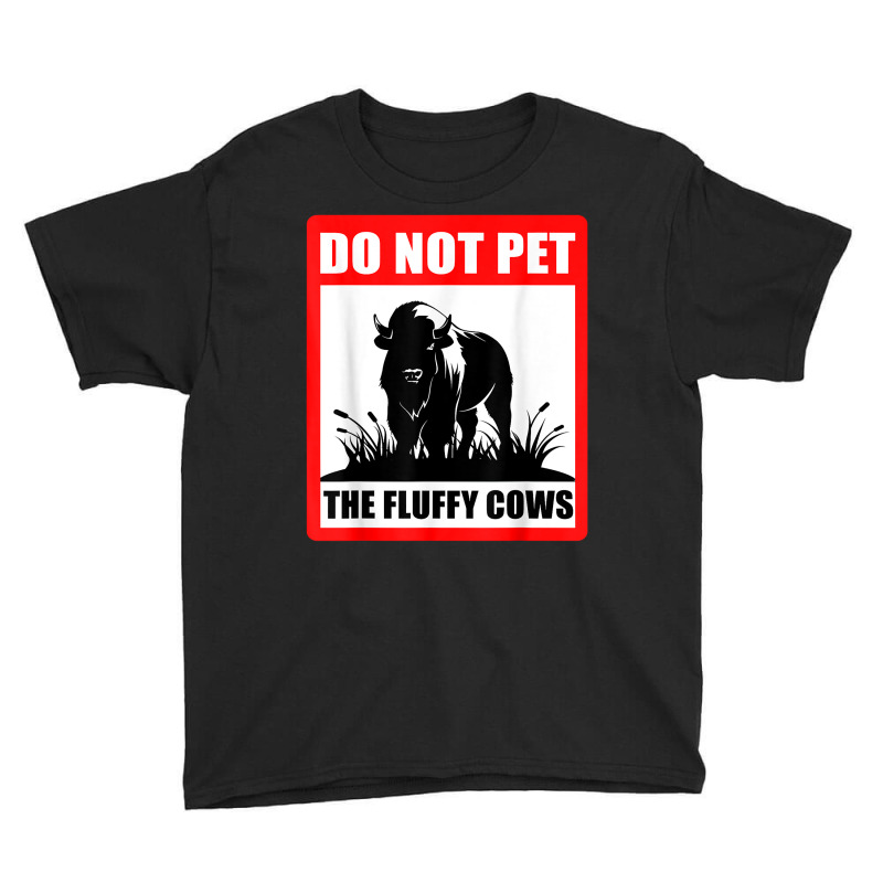 Do Not Pet The Fluffy Cows Classic  Copy Copy Copy Youth Tee by JamesArtists | Artistshot