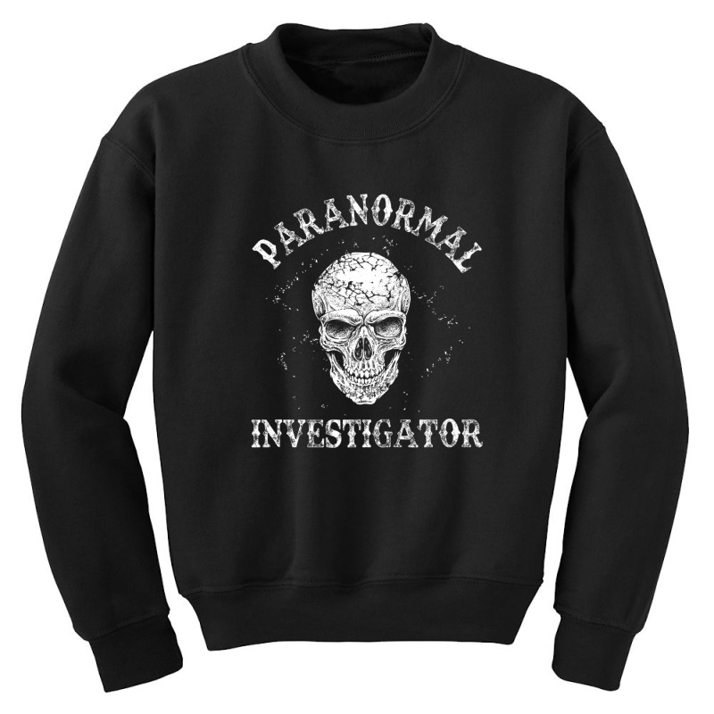 Ghost Hunting Paranormal Investigator Youth Sweatshirt by kajmakgezimiy | Artistshot