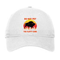 Do Not Pet The Fluffy Cows Classic  Copy Copy Copy Copy Copy Copy Copy Adjustable Cap | Artistshot