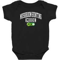 Mushroom Hunting Mode On - Mycologist Mushroom Hunter Baby Bodysuit | Artistshot