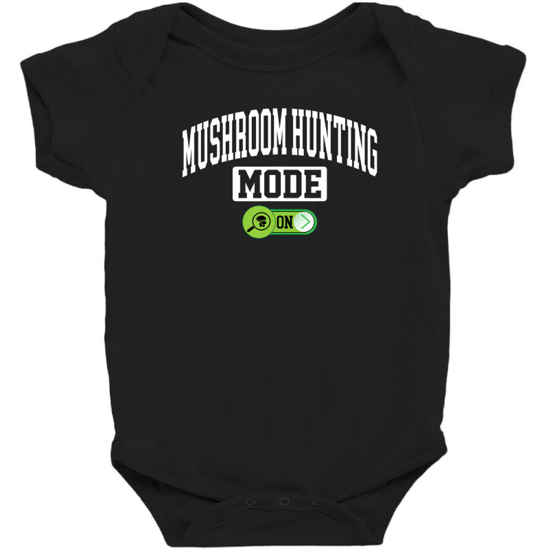 Mushroom Hunting Mode On - Mycologist Mushroom Hunter Baby Bodysuit by kajmakgezimiy | Artistshot