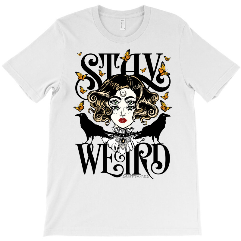 Rose And The Ravens {stay Weird} Colour Version T-shirt | Artistshot