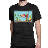 Hot Trend Aquascaping Aquarium Aquascaper Fish Tank-p7myy Classic T-shirt | Artistshot