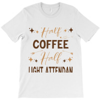 Gift For Flight Attendant Love Coffee T-shirt | Artistshot