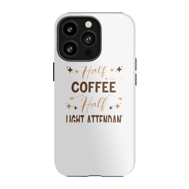 Gift For Flight Attendant Love Coffee Iphone 13 Pro Case | Artistshot