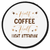 Gift For Flight Attendant Love Coffee Round Patch | Artistshot