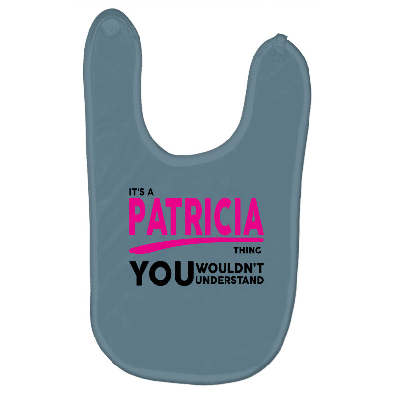 It's A Patricia Thing Baby Bibs by tshiart | Artistshot