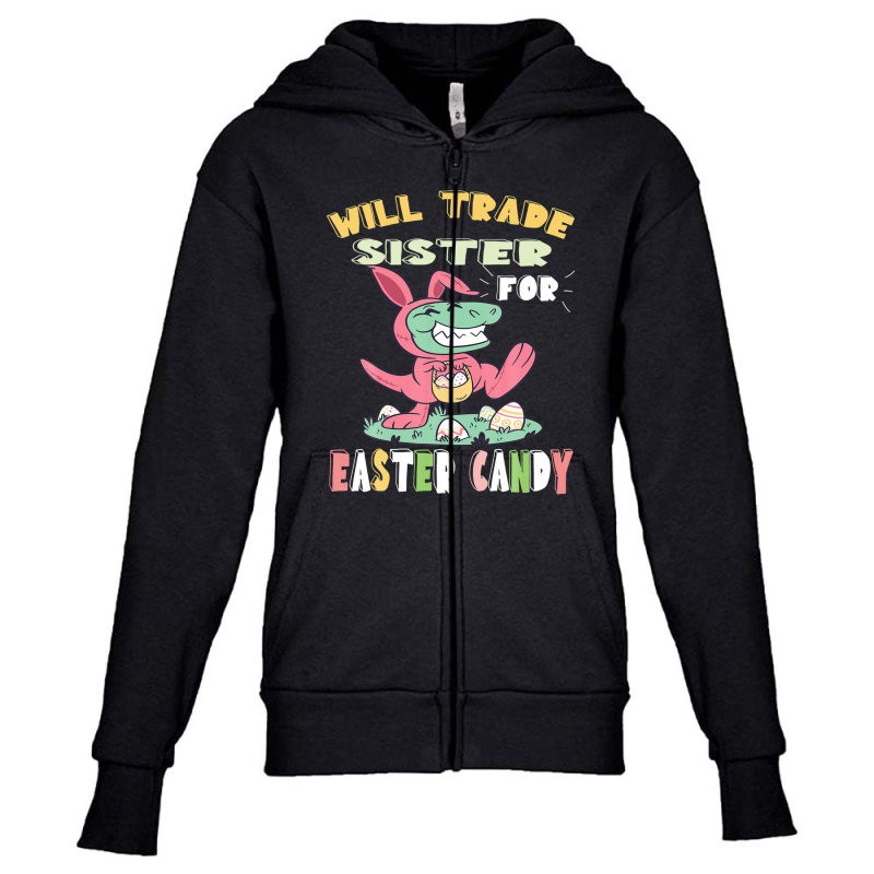 Will Trade Sister For Easter Candy Dinosaur T Rex Bunny Ears Youth Zipper Hoodie by kajmakgezimiy | Artistshot