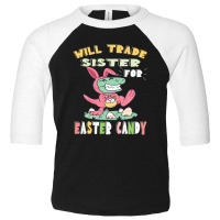 Will Trade Sister For Easter Candy Dinosaur T Rex Bunny Ears Toddler 3/4 Sleeve Tee | Artistshot