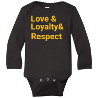 Words Love & Loyalty & Respect Long Sleeve Baby Bodysuit | Artistshot