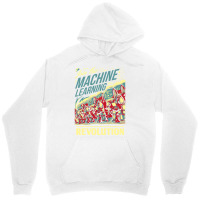 Join The Machine Learning Revolution Unisex Hoodie | Artistshot