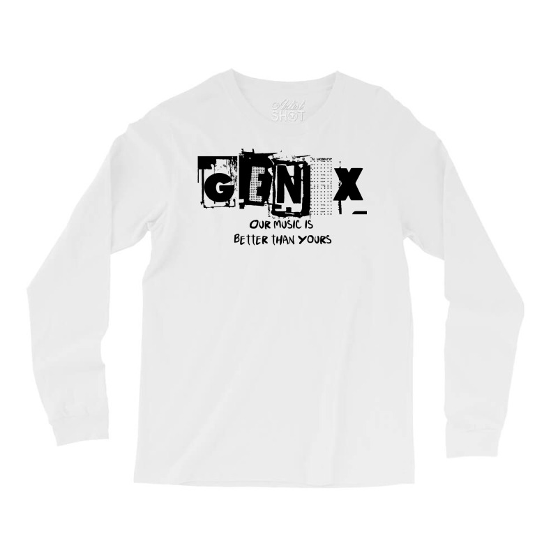 Generation X Our Music Is Better Than Yours  Classic Long Sleeve Shirts by botitefinos | Artistshot