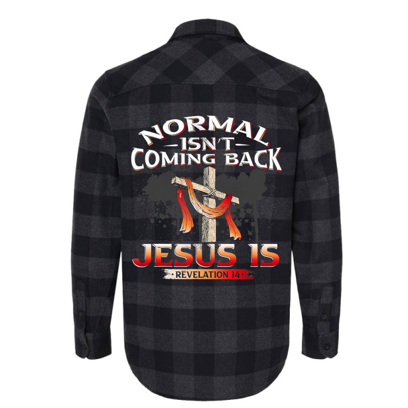 Normal Isnt Coming Back But Jesus Is Revealing Revelation 22 Flannel Shirt by AURRADILLARD | Artistshot