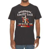 Normal Isnt Coming Back But Jesus Is Revealing Revelation 22 Vintage T-shirt | Artistshot