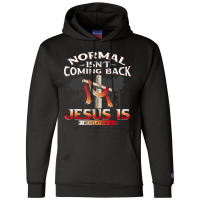 Normal Isnt Coming Back But Jesus Is Revealing Revelation 22 Champion Hoodie | Artistshot