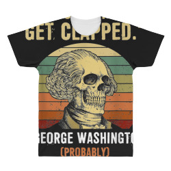 stay strapped or get clapped george washington All Over Men's T-shirt | Artistshot